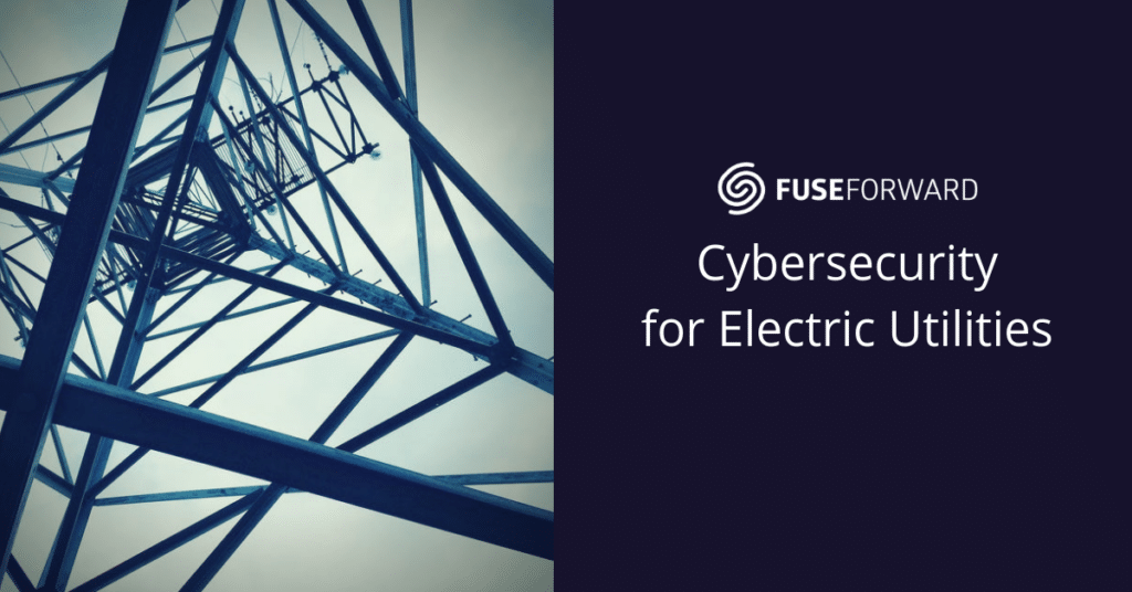 Mitigate Electric Utility Cybersecurity Risk